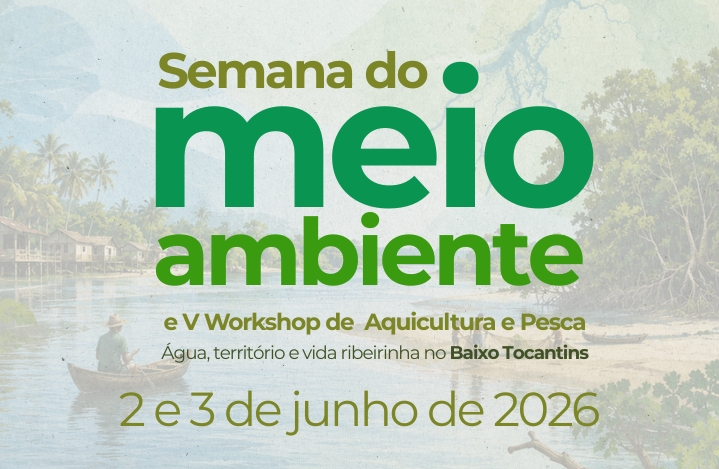 Semana do Meio Ambiente e V Workshop de Aquicultura e Pesca